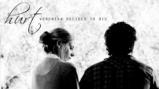 Hurt [Veronika Decides to Die]
