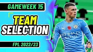 FPL GW15 | My Team Selection! (-4 HIT 🔒)  | Fantasy Premier League 2022/2023!