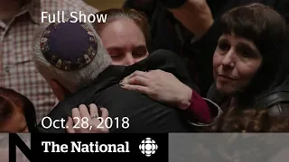 The National for October 28, 2018 — Synagogue Shooting, White Helmets Arrive