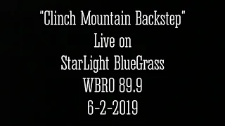 Kentucky Borderline “Clinch Mountain Backstep” Live on StarLight BlueGrass
