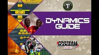 Dynamics Guide Football Manager 2018
