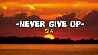 Sia-Never Give Up Lyrics (from Lion Soundtrack 2020)