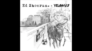 Ed Sheeran & Yelawolf - Slumdon Bridge EP (Full EP)