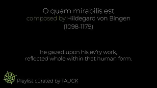 Hildegard von Bingen (1098-1179) – O quam mirabilis est