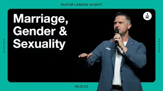 Strengthening Foundations of Faith | Marriage, Gender & Sexuality | Pastor Landon Schott