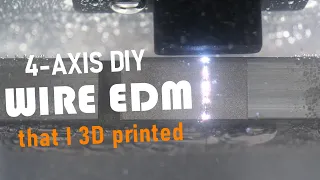 Betta Wire | A Desktop 4-Axis Wire EDM Machine You Can 3D Print