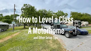 How to Level a Class A Motorhome and Other Setup Tips