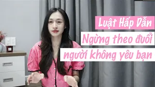 Vì sao nên ngừng theo đuổi một người không yêu bạn theo Luật Hấp Dẫn| Trần Minh Phương Thảo