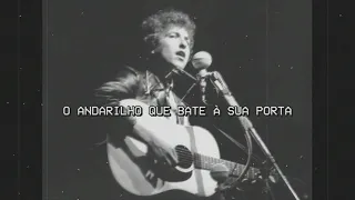 bob dylan - it's all over now, baby blue (legendado)