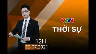 Bản tin thời sự tiếng Việt 12h - 12/07/2021| VTV4