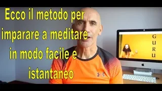 Come imparare a meditare con semplicità