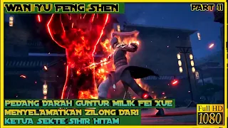 MENYELAMATKAN ZILONG DARI KETUA SEKTE SIHIR HITAM- ALUR CERITA DONGHUA WAN YU FENG SHEN PART 11