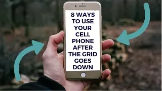 8 Ways to Use a Smart Phone After the Grid Goes Down