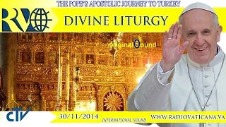 Pope Francis in Turkey - Divine Liturgy and Common Declaration - 2014.11.30