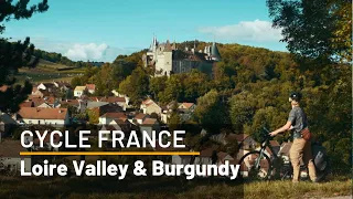 Cycling the Loire Valley & Burgundy | France Tours | UTracks