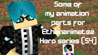 All of my animation parts for Ethananimatez's Heroes Series (S4)