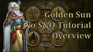 Golden Sun No S&Q Speedrun Tutorial - Overview