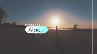 Devochka - Aloo