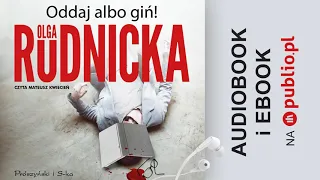 Oddaj albo giń! Olga Rudnicka. Audiobook PL