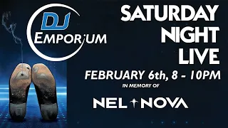 The DJ Emporium  Saturday Night Live In Honour of DJ Nel Nova