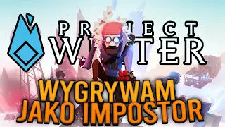 Wygrywam jako Impostor, grając na CZAS! | Project Winter [#39]