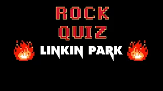 ROCK QUIZ - LINKIN PARK - TESTE SEUS CONHECIMENTOS SOBRE A BANDA