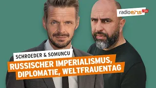 Russischer Imperialismus, Diplomatie, Weltfrauentag | Schroeder & Somuncu #60