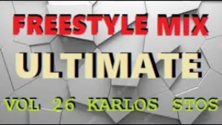 SET FREESTYLE REMIX ULTIMATE Vol 26 By KARLOS STOS