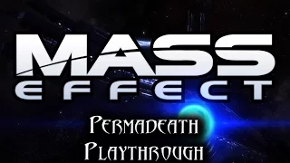 Mass Effect - Permadeath LP - Ep.2 - Veteran Difficulty - Ultimate Racist Roleplay