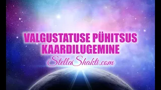 VALGUSTATUSE PÜHITSUS - KAARDILUGEMINE / StellaShakti.com