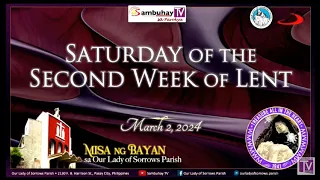 Our Lady of Sorrows Parish | Saturday of the Second Week of Lent | March 2, 2024, 6AM