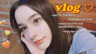 VLOG♡ a day in my life in Seoul / I tried Mexican food for the first time / hanging out in Hongdae