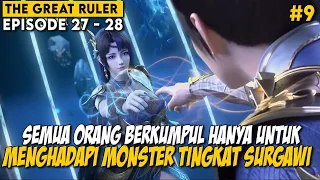 TERLIBAT DALAM PERTARUNGAN SENGIT DUA MONSTER TINGKAT SURGAWI - ALUR CERITA THE GREAT RULER BAGIAN 9