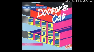 Doctor's Cat - Feel The Drive (House Drive Mix) (High Fashion Music, 1987)