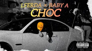 LFERDA - CHOC FT BABY A  ( Official Audio )