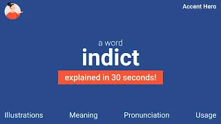 INDICT - Meaning and Pronunciation