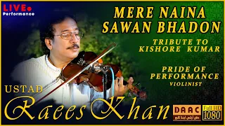 Mere Naina Sawan Bhado | Tribute To Kishore Kumar | Violinist Raees Ahmad Khan | DAAC Special