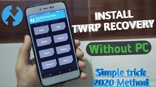 Install Twrp Recovery On Any Android Without PC || Official Twrp App || Full Twrp Installation 2020