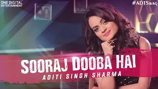 Sooraj Dooba Hain - the sunset funk | Aditi Singh Sharma | #ADTswag | Arijit Singh | Amaal Malik |