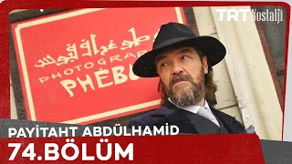 Payitaht Abdülhamid 74. Bölüm