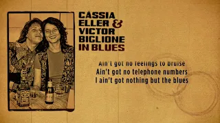 Cássia Eller & Victor Biglione - Ain't Got Nothing But the Blues