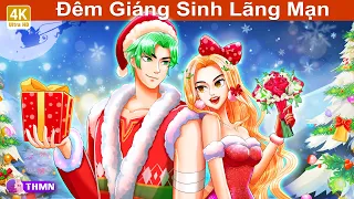 Đêm Giáng Sinh Lãng Mạn 🎄💞🎁 Truyện Cổ Tích Mới 🎇 @TruyenHayMoiNgayy