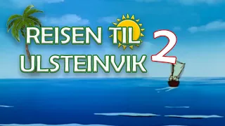 Reisen Til Ulsteinvik - Norsk Dub (Del 2)