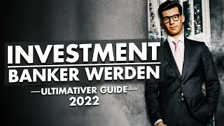 INVESTMENT BANKER WERDEN | Der ultimative Guide (2022)