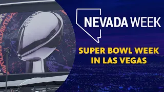 Super Bowl Week in Las Vegas | Nevada Week