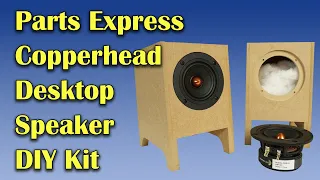 Fun with DIY. Parts Express Desktop Speaker kit.