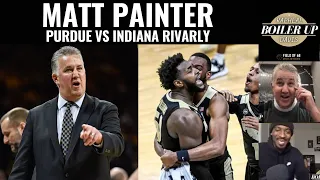 Matt Painter on the Purdue vs Indiana Rivalry | Boiler Up | Field of 68