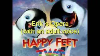 Happy Feet 2 - Erik with an adult voice