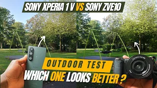 Sony Xperia 1 V vs Sony ZVE10 Outdoor Test : Which one is better ?