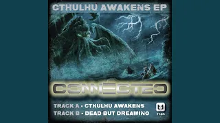 Cthulhu Awakens (Original Mix)